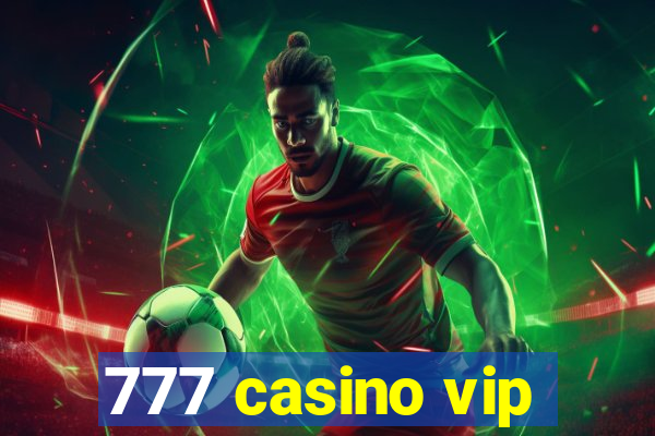 777 casino vip